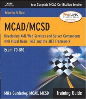 Paperback McAd/MCSD Training Guide (70-310): Developing XML Web Services and Server Components with Visual Basic (R) .Net and the .Net Framework [With CDROM] [W Book