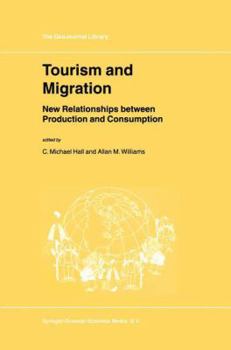 Hardcover Tourism and Migration: New Relationships Between Production and Consumption Book