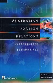 Paperback Australian Foreign Relations: Contemporary Perspectives Book