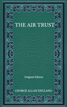 Paperback The Air Trust - Original Edition Book