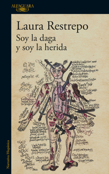 Paperback Soy La Daga Y Soy La Herida / I Am the Dagger and I Am the Wound [Spanish] Book