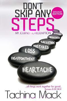 Paperback Don't Skip Any Steps: My Journey to Redemption Book