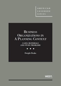 Hardcover Drake's Business Organizations in a Planning Context, Cases, Materials and Study Problems Book