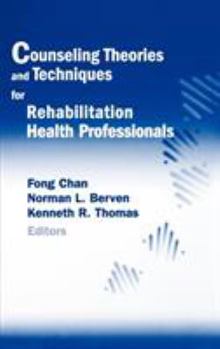 Hardcover Counseling Theories and Techniques for Rehabilitation Health Professionals (Springer Series on Rehabilitation) Book