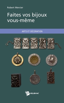 Paperback Faites vos bijoux vous-même [French] Book