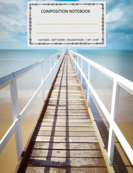 Paperback Composition Notebook: College Ruled - 110 pages - 7.44 X 9.69". SOFT COVER Book