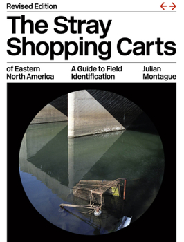 Paperback The Stray Shopping Carts of Eastern North America: A Guide to Field Identification Book