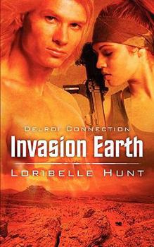 Invasion Earth - Book #1 of the Delroi Connection