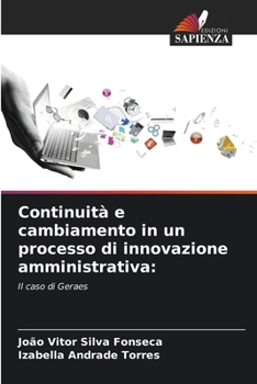 Paperback Continuità e cambiamento in un processo di innovazione amministrativa [Italian] Book