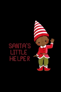 Paperback African American Boy Santa's Little Helper: Blank Lined Notebook Journal for Work, School, Office - 6x9 110 page Book
