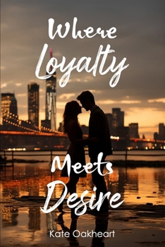 Paperback Where Loyalty Meets Desire Book