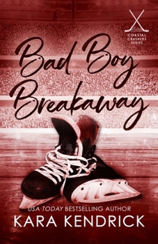 Paperback Bad Boy Breakaway: A Small Town Enemies to Lovers Hockey Romance Book