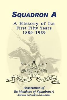 Paperback Squadron A: A History of Its First Fifty Years, 1889-1939 Book