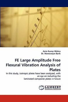 Paperback Fe Large Amplitude Free Flexural Vibration Analysis of Plates Book