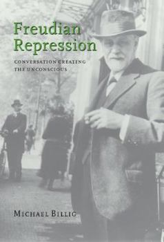 Hardcover Freudian Repression: Conversation Creating the Unconscious Book