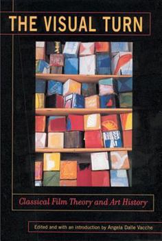Hardcover The Visual Turn: Classical Film Theory and Art History Book