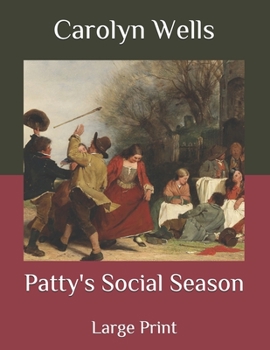 Paperback Patty's Social Season: Large Print Book