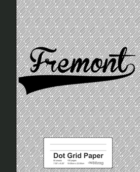 Paperback Dot Grid Paper: FREMONT Notebook Book