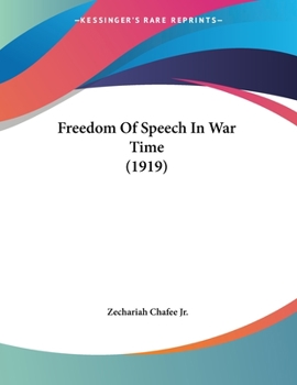 Paperback Freedom Of Speech In War Time (1919) Book