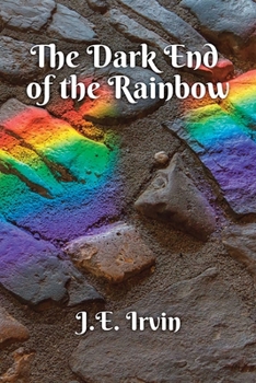 Paperback The Dark End of the Rainbow Book
