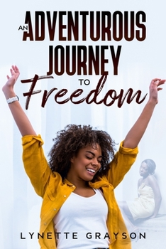Paperback An Adventurous Journey to Freedom Book