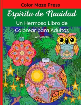 Paperback Espíritu de Navidad - Un Hermoso Libro de Colorear para Adultos: 60 hermosos dibujos de papá noel, renos, guirnaldas, abetos, animales, ángeles, decor [Spanish] Book