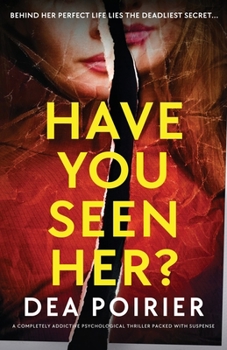 Paperback Have You Seen Her?: A completely addictive psychological thriller packed with suspense Book