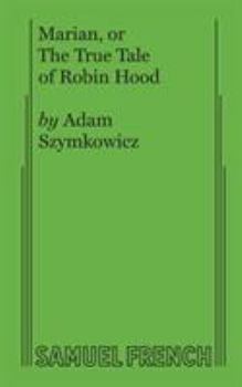 Paperback Marian, or the True Tale of Robin Hood Book