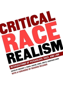 Hardcover Critical Race Realism: Intersections of Psychology, Race, and Law Book