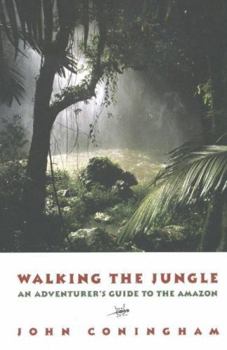 Paperback Walking the Jungle: An Adventurer's Guide to the Amazon Book