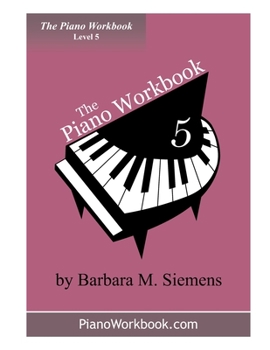 Paperback The Piano Workbook - Level 5: A Resource and Guide for Students in Ten Levels Book