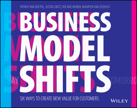 Paperback Business Model Shifts: Six Ways to Create New Value for Customers Book