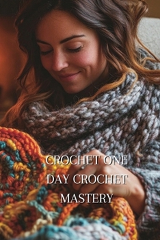 Paperback Crochet One Day Crochet Mastery Book