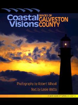 Paperback Coastal Visions: Images of Galveston County Book