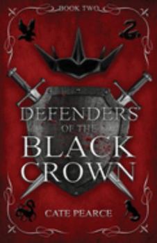 Defenders of the Black Crown - Book #2 of the Black Crown