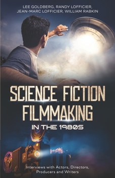 Paperback Science Fiction Filmmaking in the 1980s: Interviews with Actors, Directors, Producers and Writers Book