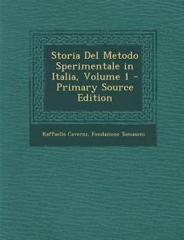 Paperback Storia Del Metodo Sperimentale in Italia, Volume 1 [Italian] Book