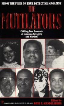 Paperback The Mutilators: From the Files of True Detective Magazine Book