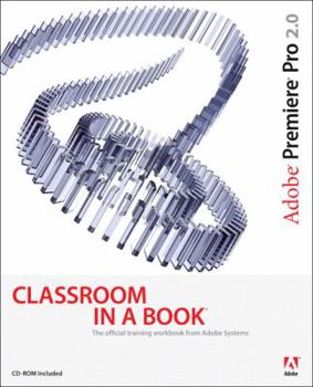 Paperback Adobe Premiere Pro 2.0 Classroom in a Book [With DVD for Windows] Book