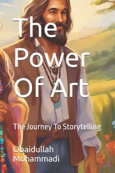 Paperback The Power Of Art: The Journey To Storytelling Book