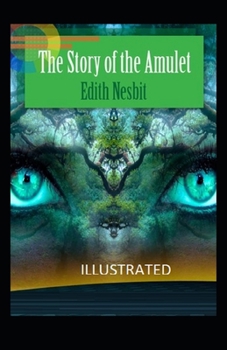 Paperback The Story of the Amulet Illustrated Book