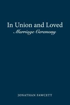 Paperback In Union and Loved: Marriage Ceremony Book