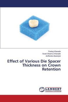 Paperback Effect of Various Die Spacer Thickness on Crown Retention Book