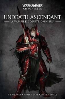 Undeath Ascendant: A Vampire Omnibus - Book  of the Warhammer Chronicles