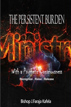 Paperback The Persistent Burden: Ministry with a Prophetic Consciousness Book