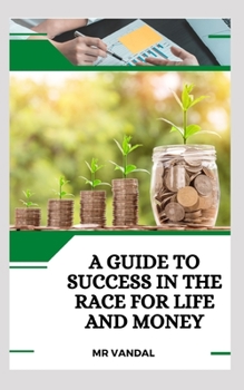 Paperback A Guide To Success In The Race For Life And Money Book