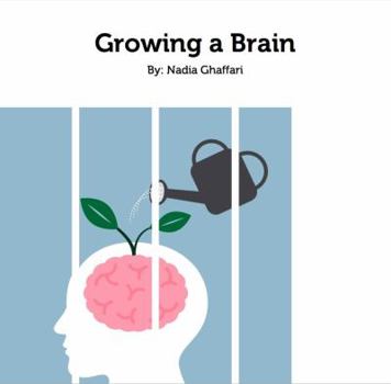 Paperback Growing a Brain: A Journey of Resiliency Starting in the Classroom Book