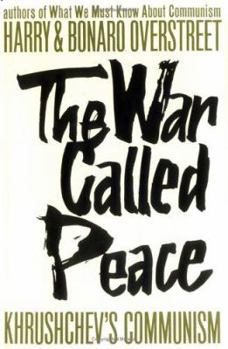 Hardcover The War Called Peace: Khrushchev's Communism Book
