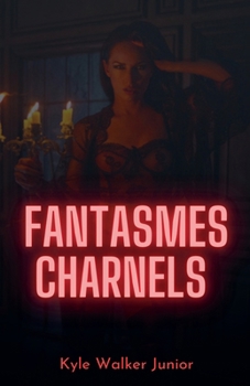 Paperback Fantasmes charnels [French] Book