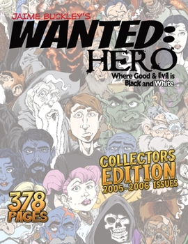 Paperback Wanted Hero Collector's Edition: Where Good & Evil is Black and White Book